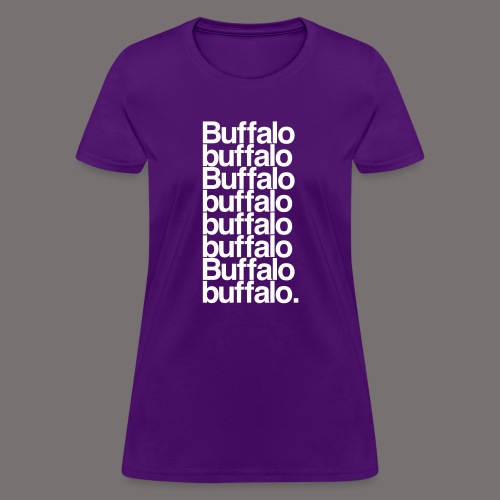 Buffalo buffalo Buffalo - Women's T-Shirt