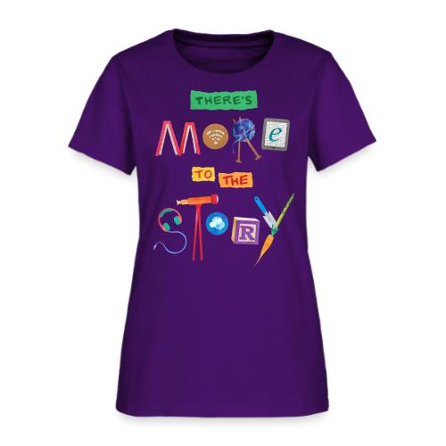 There's More to the Story - Women's T-Shirt
