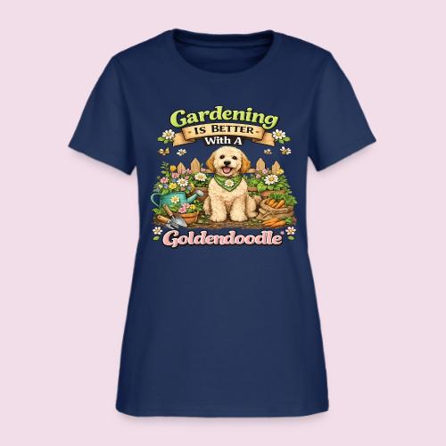 Gardening Is Better With A Goldendoodle - Women's T-Shirt
