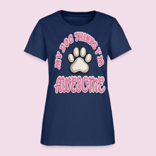 My Dog Thinks I’m Awesome Faux Embroidery - Women's T-Shirt