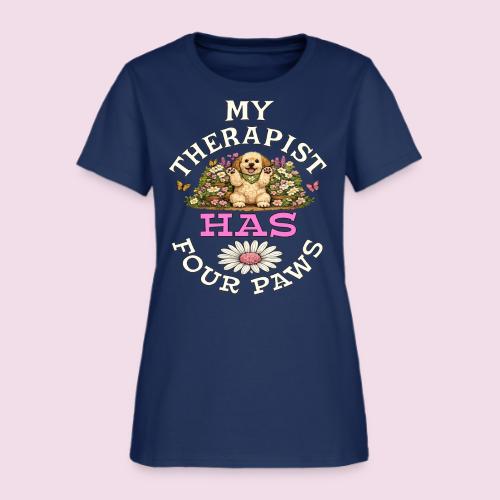My Therapist Has Four Paws - Women's T-Shirt