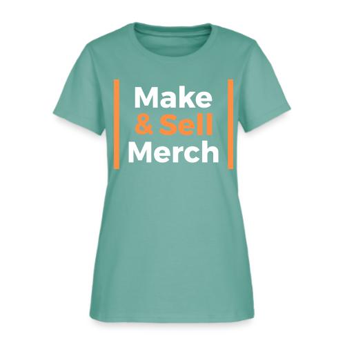 Make and Sell - Women's T-Shirt
