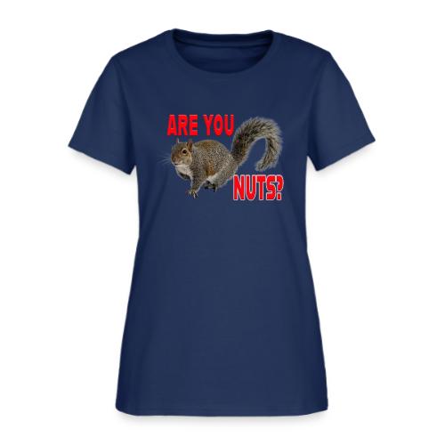 Are You Nuts? - Women's T-Shirt