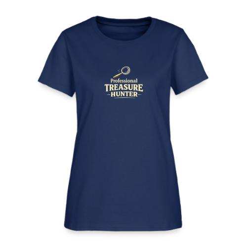 Pro Treasure Hunter/Not Hoarding it's Inventory - Women's T-Shirt