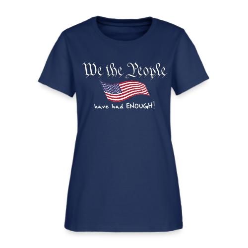 We the People Have Had Enough (with US flag) - Women's T-Shirt