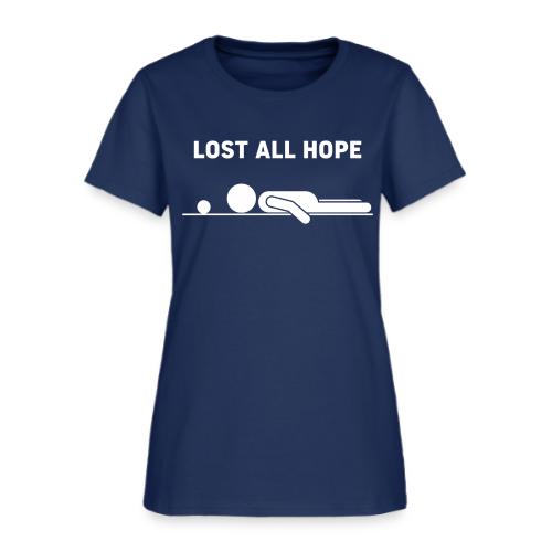 Lost All Hope - Funny Bad Golfer Quote - Women's T-Shirt