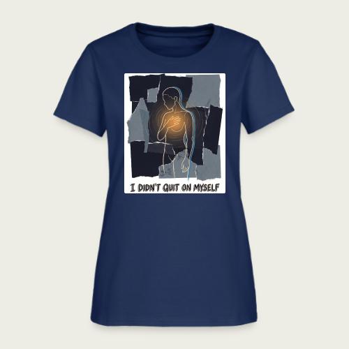 Recovery Mantra I didn't quit on myself - Women's T-Shirt