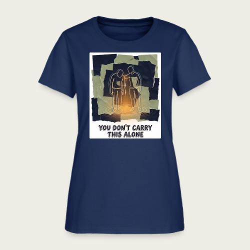 Recovery Mantra You don't carry this alone - Women's T-Shirt