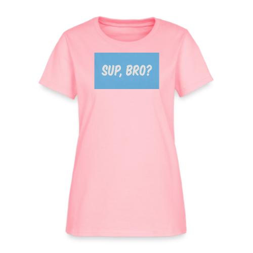 sup bro tee #2 - Women's T-Shirt