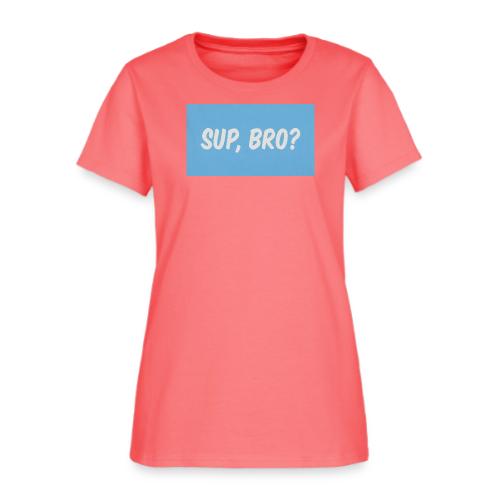 sup bro tee #2 - Women's T-Shirt