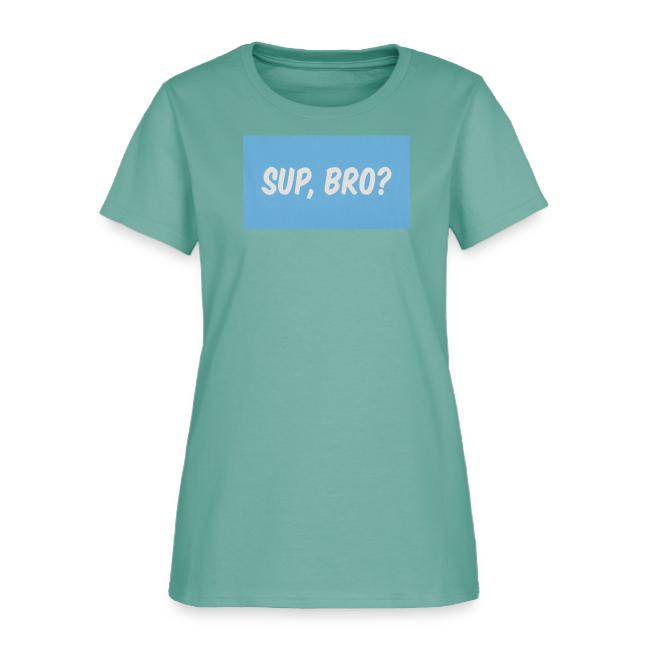 sup bro tee #2