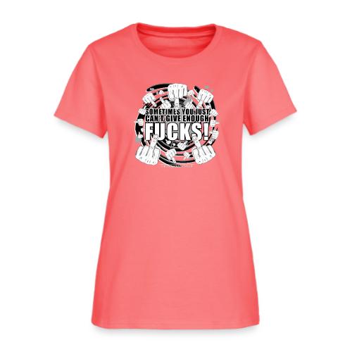 Not enough fucks given! - Women's T-Shirt