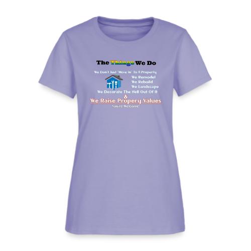 The Things We Do - Property - Women's T-Shirt