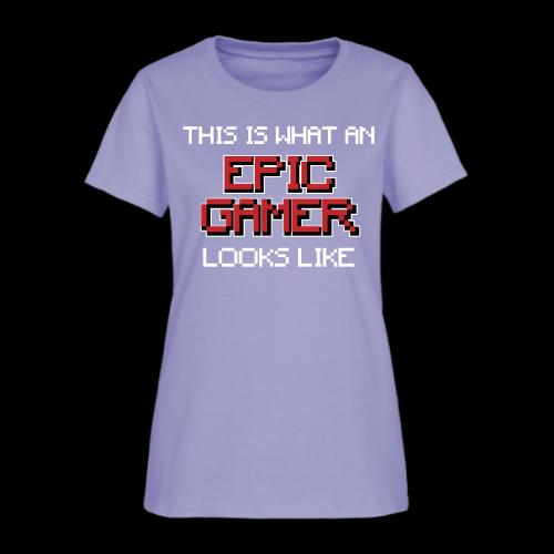 This Is What An Epic Gamer Looks Like Tee - Women's T-Shirt