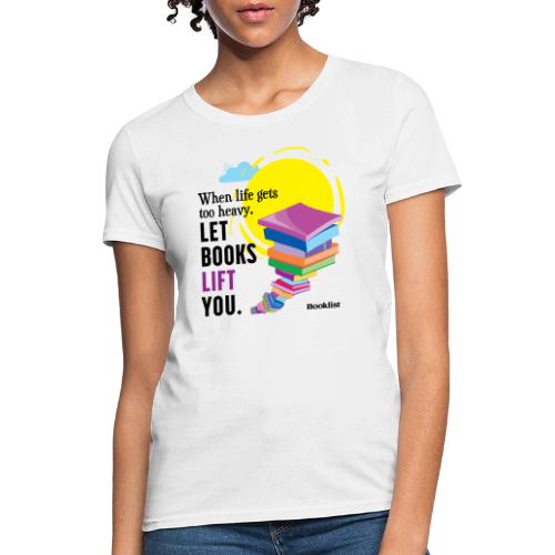 Booklist: Discover Reads That Lift You - Women's T-Shirt