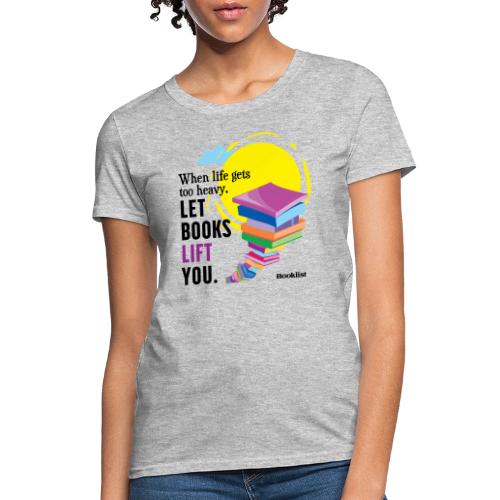 Booklist: Discover Reads That Lift You - Women's T-Shirt