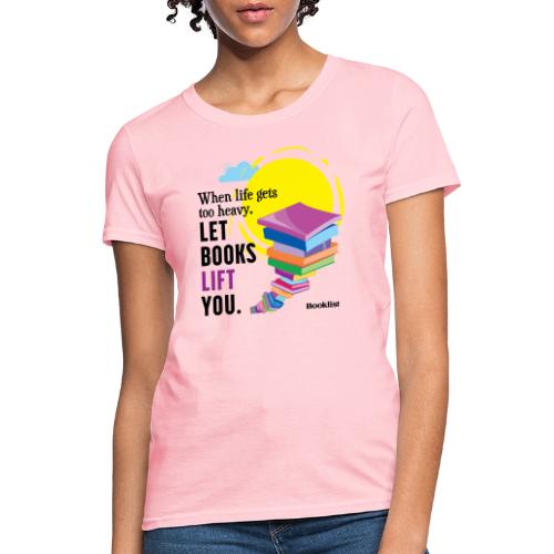 Booklist: Discover Reads That Lift You - Women's T-Shirt