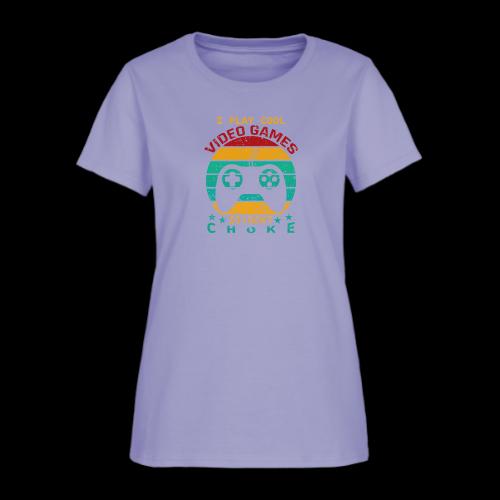 I Play Cool Video Games So I Don't Choke - Women's T-Shirt