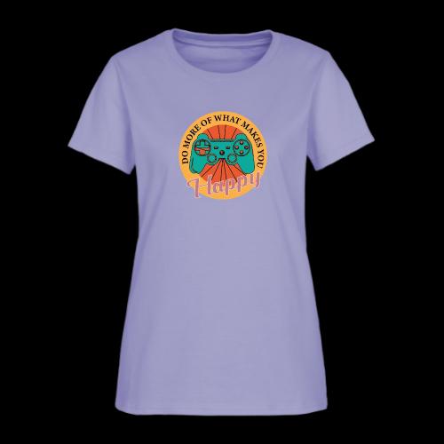 Do More of What Makes You Happy - Women's T-Shirt