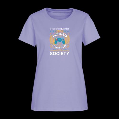 I WAS FORCED TO PUT MY CONTROLLER - Women's T-Shirt