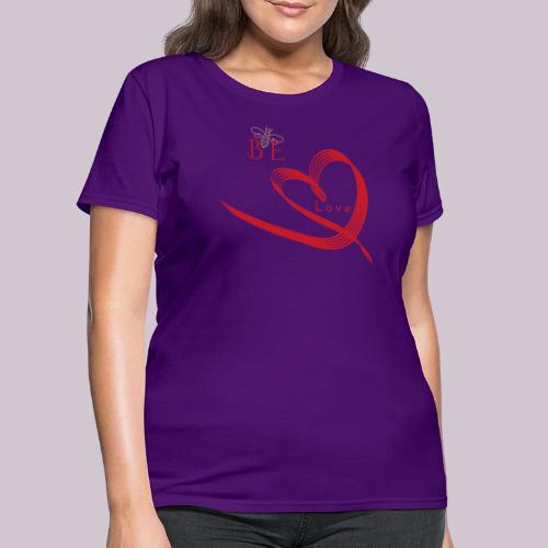 BE LOVE - Women's T-Shirt