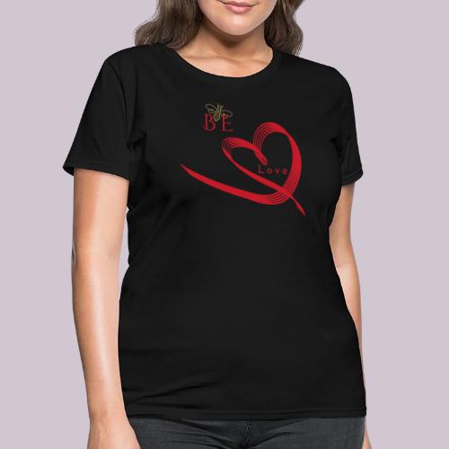 BE LOVE - Women's T-Shirt