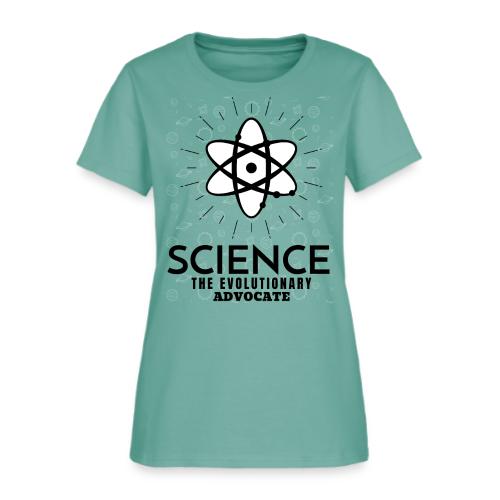 Science The Evolutionary Advocate - Women's T-Shirt