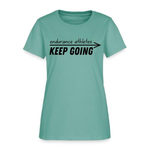 Endurance athletes KEEP GOING - Women's T-Shirt
