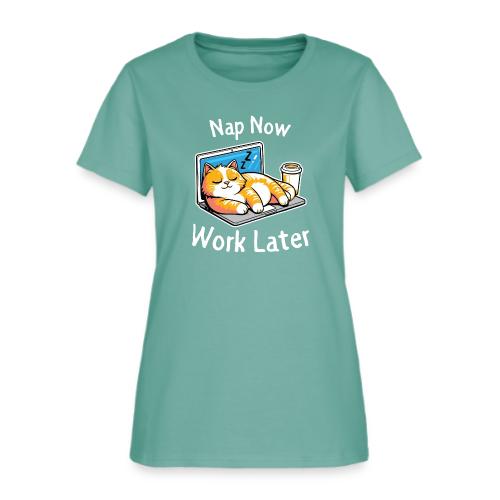 Nap Now Work Later Cat - Women's T-Shirt