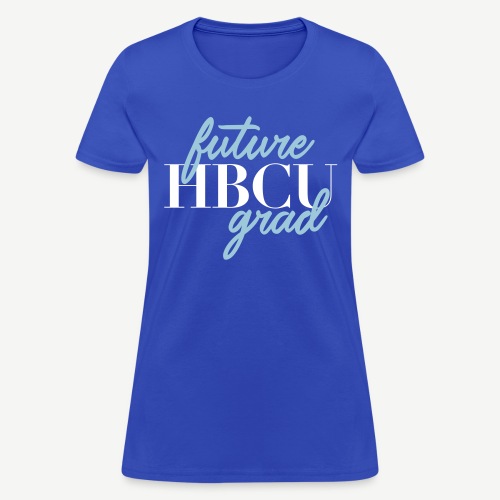 Future HBCU Grad Script - Women's T-Shirt