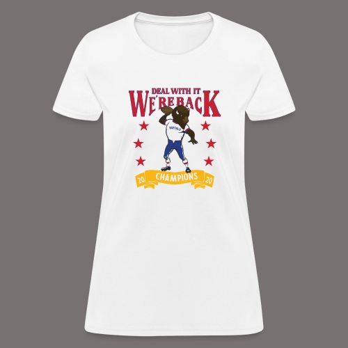 We're Back - Deal With It - Women's T-Shirt