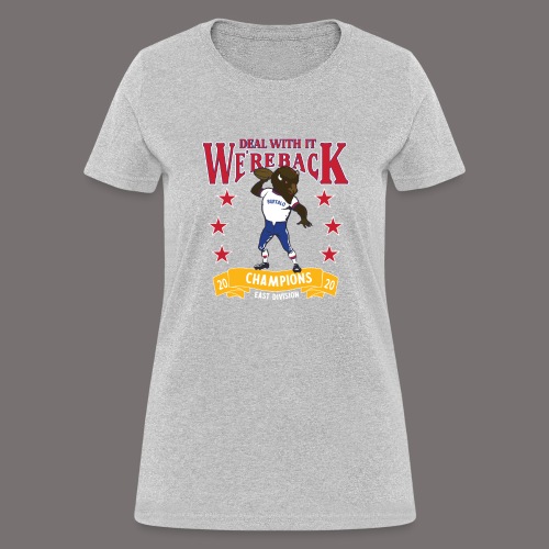 We're Back - Deal With It - Women's T-Shirt