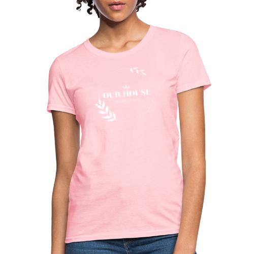 Our House Natural Products Logo - Women's T-Shirt