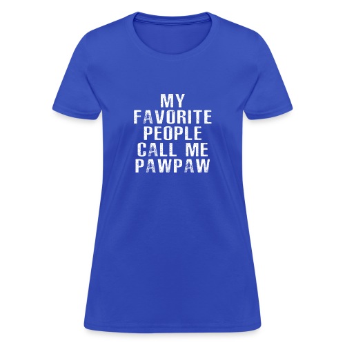 My Favorite People Called me PawPaw - Women's T-Shirt