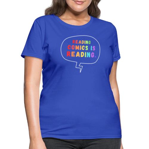 Reading Comics is Reading Rainbow - Women's T-Shirt