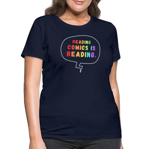 Reading Comics is Reading Rainbow - Women's T-Shirt