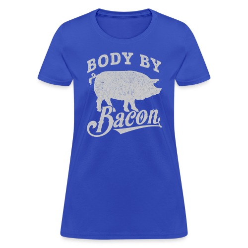 Body by Bacon - Women's T-Shirt