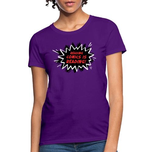 Reading Comics is Reading Emphatic - Women's T-Shirt