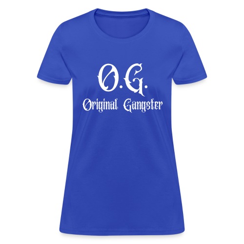 O.G. Original Gangster (blue color version) - Women's T-Shirt
