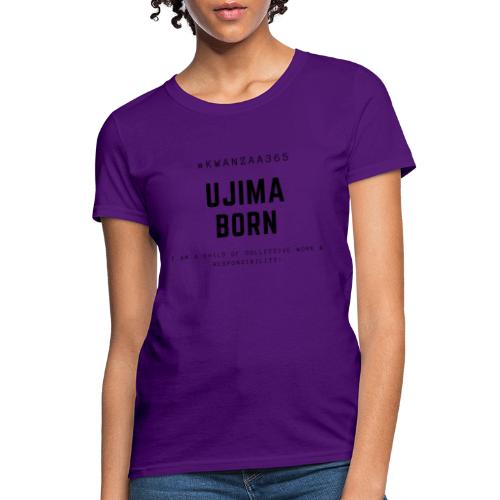 ujima born shirt - Women's T-Shirt