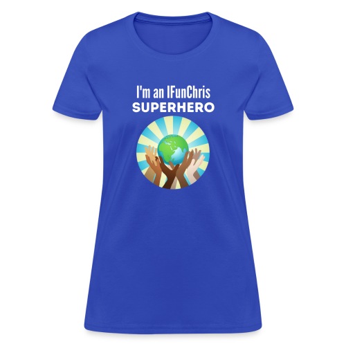 I'm an IFunChris SuperHero - Women's T-Shirt