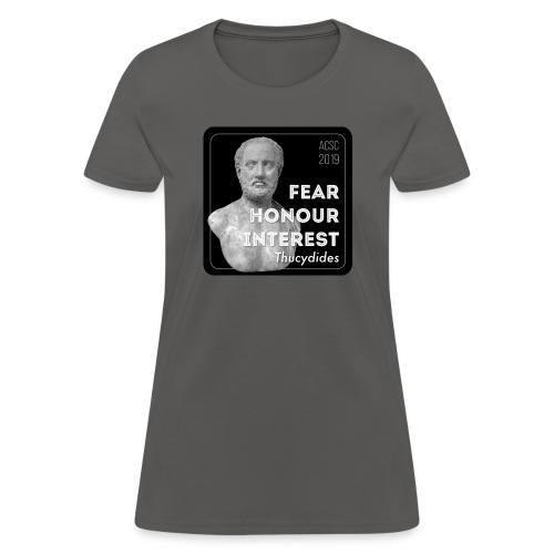 Fear, Honour, Interest - Women's T-Shirt