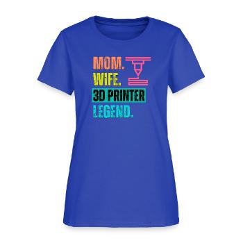 Mom Wife 3D Printer Legend - Women's T-Shirt - royal blue - Front