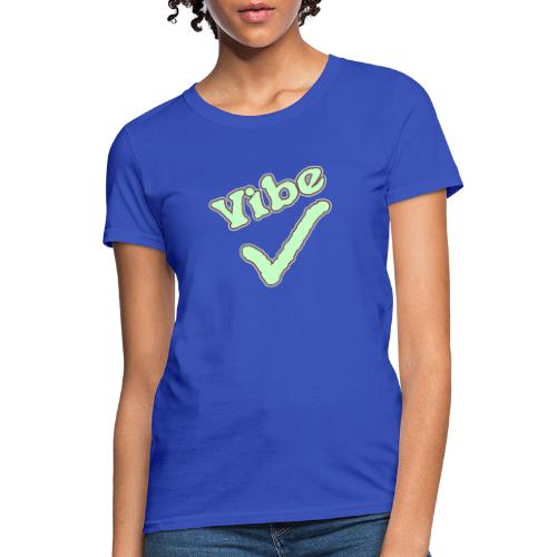 Vibe Check - Women's T-Shirt