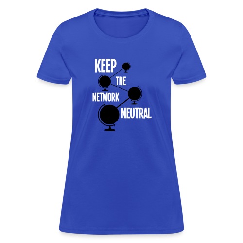 Keep the Network Neutral - Women's T-Shirt