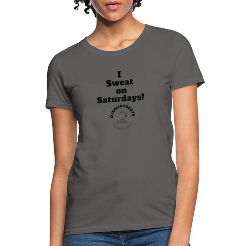 Sweat it Out Saturday - Women's T-Shirt