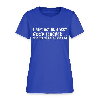 Bad Teacher - Women's T-Shirt - royal blue - Front