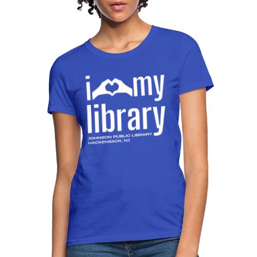 I Love My Library (White) - Women's T-Shirt