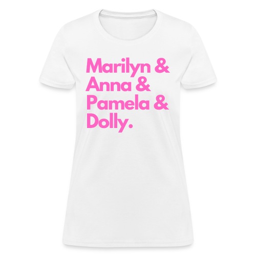 Marilyn Anna Pamela Dolly - Women's T-Shirt
