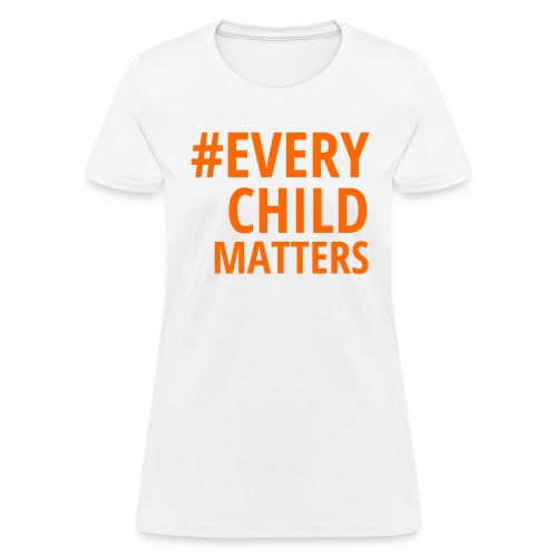 #EveryChildMatters - Every Child Matters (orange) - Women's T-Shirt